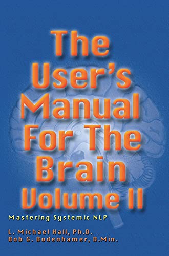 Beispielbild fr The User's Manual for the Brain II: Mastering Systemic NLP: 2 zum Verkauf von WorldofBooks