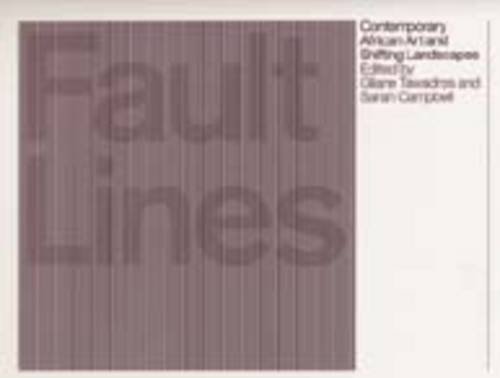 Stock image for Fault Lines: Contemporary African Art and Shifting Landscapes for sale by WorldofBooks