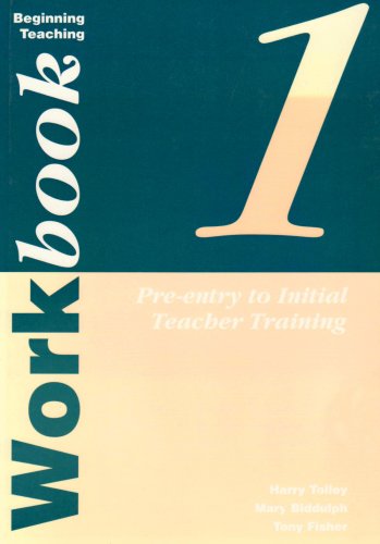 Pre-entry to Initial Teacher Training Workbook (Beginning Teacher Workbooks) (9781899857111) by Tolley, Harry