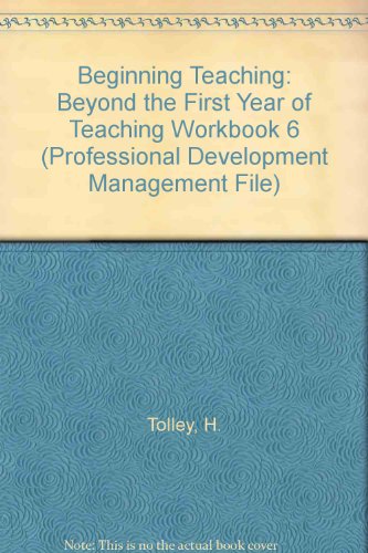 Stock image for Beyond the First Year of Teaching (Beginning Teacher Workbooks) (Professional Development Management File) for sale by Phatpocket Limited