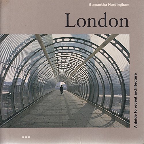 Imagen de archivo de London: A Guide to Recent Architecture a la venta por Half Price Books Inc.