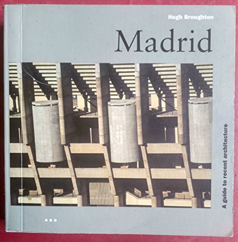 Stock image for Madrid: A Guide to Recent Architecture (Batsford Architecture) for sale by MusicMagpie