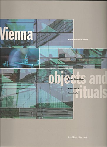Beispielbild fr Vienna: Objects and Rituals, Architecture in Context. zum Verkauf von HPB-Diamond
