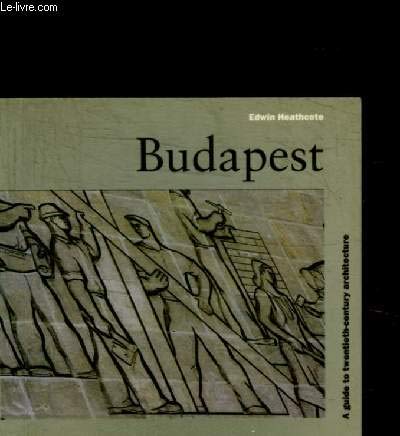 Stock image for Budapest: A Guide to Twentieth-Century Architecture (Batsford Architecture) for sale by medimops