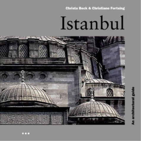 9781899858316: Istanbul: an Architectural Guide (Batsford Architecture)