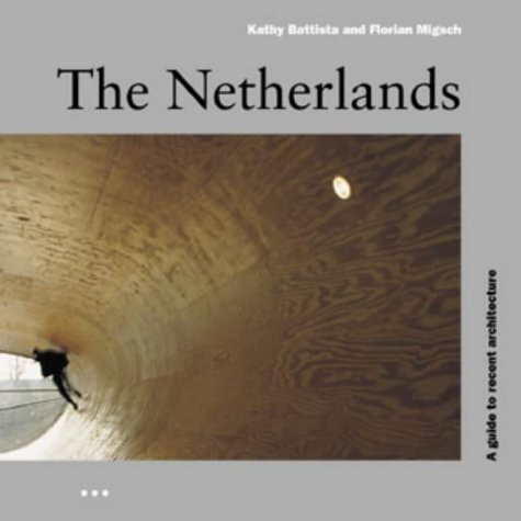 Imagen de archivo de The Netherlands: A Guide to Recent Architecture a la venta por Goldstone Books