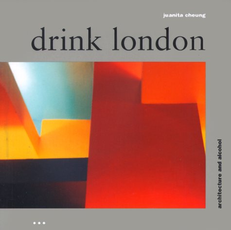 Stock image for Drink London: Architecture and Alcohol (The London guides) for sale by Reuseabook