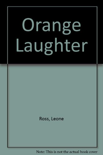 Stock image for Orange Laughter for sale by Housing Works Online Bookstore