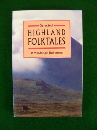 Stock image for Selected Highland Folktales for sale by WorldofBooks