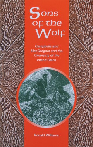 Beispielbild fr Sons of the Wolf: Campbells and MacGregors and the Cleansing of the Inland Glens zum Verkauf von WorldofBooks