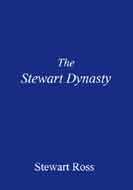 Stock image for The Stewart Dynasty for sale by WorldofBooks