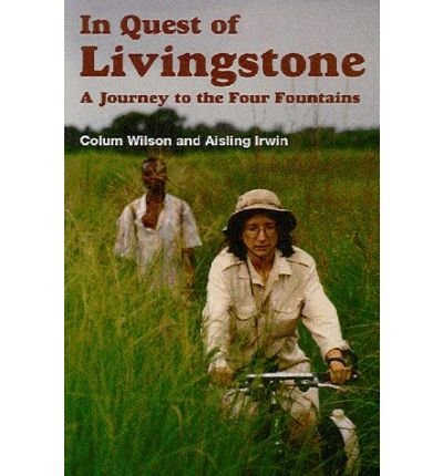 Stock image for In Quest of Livingstone?: A Journey to the Four Fountains for sale by Peter Rhodes