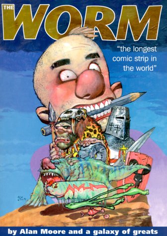 The Worm: The Longest Comic Strip in the World (9781899866373) by Moore, Alan; Ennis, Garth