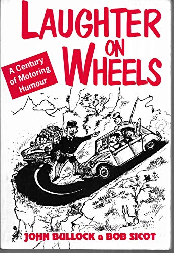 Beispielbild fr Laughter on Wheels: A Century of Motoring Humour zum Verkauf von WorldofBooks