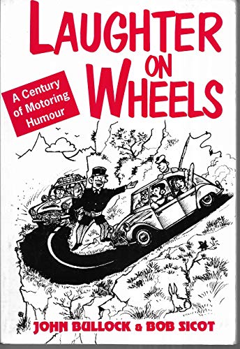 Imagen de archivo de Laughter on Wheels: A Century of Motoring Humour a la venta por WorldofBooks