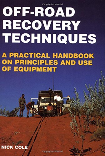 Off-Road Recovery Techniques: A Practical Handbook on Principles and Use of Equipment
