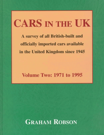 Beispielbild fr Cars in the U. K. Vol. 2 : A Survey of All British-Built and Officially Imported Cars Available in the U. K. 1971-1995 zum Verkauf von Leigh Gallery Books