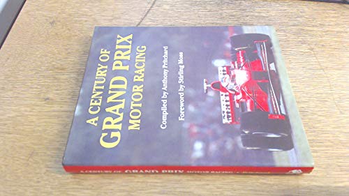 Imagen de archivo de A Century of Grand Prix Motor Racing a la venta por WorldofBooks