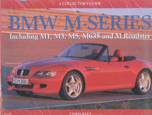 9781899870455: BMW M-Series: A Collector's Guide: Including M1, M3, M5, M635 and M Roadster