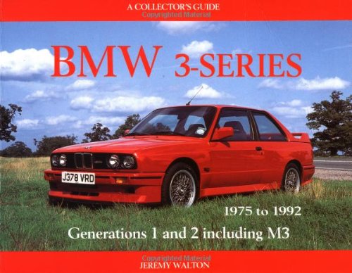 Imagen de archivo de BMW 3-Series: 1975-1992 (1975 to 1992 - A Collector's Guide) a la venta por Books From California