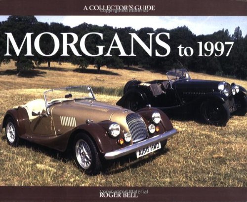 9781899870783: Morgans to 1997: A Collector's Guide