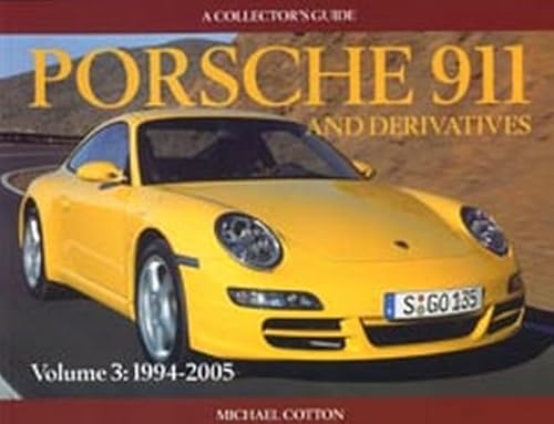 Beispielbild fr Porsche 911 and Derivatives: 1994 to 2005 (A Collector's Guide) zum Verkauf von Emerald Green Media