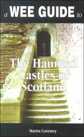 Stock image for A Wee Guide to the Haunted Castles of Scotland (The pocket Scottish history series) for sale by WorldofBooks