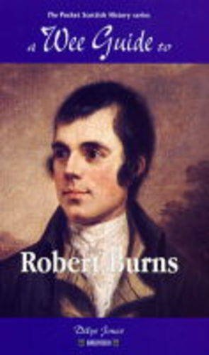 Stock image for A Wee Guide To Robert Burns (WEE Guides) for sale by Wonder Book