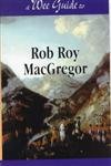 Imagen de archivo de A Wee Guide to Rob Roy MacGregor a la venta por ThriftBooks-Dallas