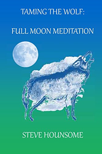 Stock image for Taming the Wolf - Full Moon Meditations for sale by GF Books, Inc.