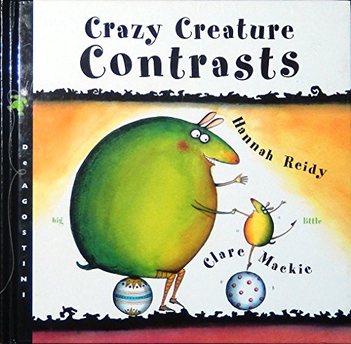 Imagen de archivo de Crazy Creature Contrasts (Crazy Creature Concepts) a la venta por AwesomeBooks