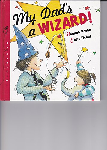 Beispielbild fr My Dad's a Wizard! zum Verkauf von Alf Books