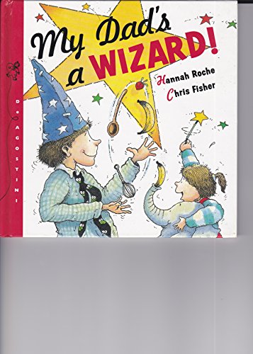 Imagen de archivo de My Dad's a Wizard! a la venta por Alf Books