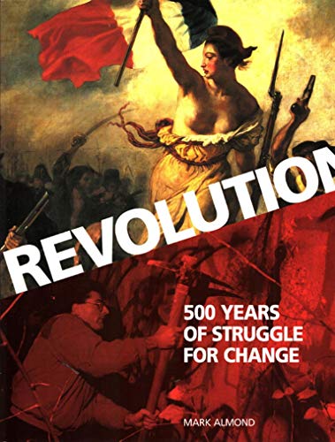 Imagen de archivo de REVOLUTION: 500 Years of Struggle for Change a la venta por H. W. Gumaer, Bookseller