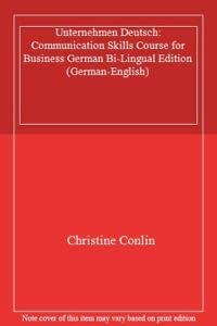 Beispielbild fr Unternehmen Deutsch: Communication Skills Course for Business German Bi-Lingual Edition (German-English) zum Verkauf von Reuseabook