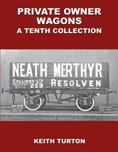 Stock image for Private Owner Wagons : A Tenth Collection for sale by GENERATIONS GONE BY