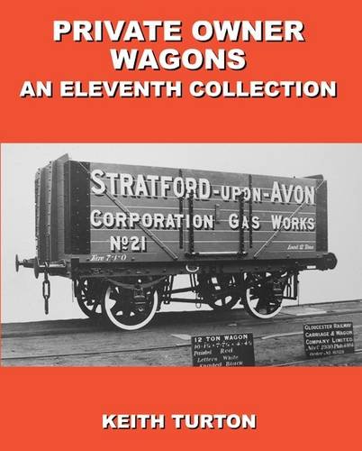 Stock image for Private Owner Wagons : An Eleventh Collection for sale by GENERATIONS GONE BY