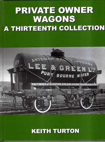 Stock image for Private Owner Wagons: A Thirteenth Collection for sale by GENERATIONS GONE BY