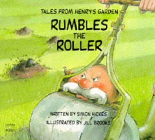 Stock image for Rumbles the Roller : Tales from Henry's Garden for sale by Wally's Books