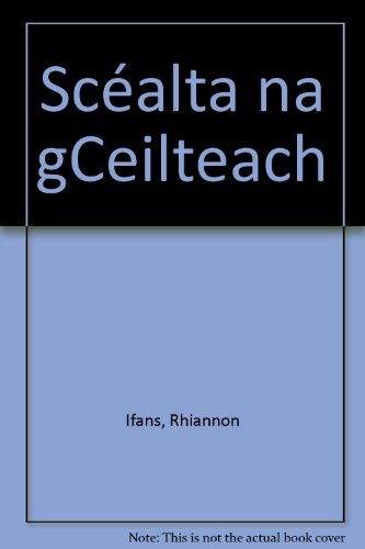 Stock image for Scealta Na Gceilteach for sale by Granada Bookstore,            IOBA