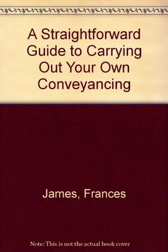 9781899924592: A Straightforward Guide to the Process of Conveyancing