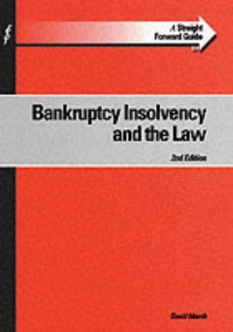 A Straightforward Guide to Bankruptcy, Insolvency and the Law (Straightforward Guides) (9781899924646) by David Marsh