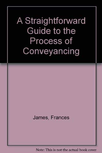 9781899924813: A Straightforward Guide to Carrying Out Your Own Conveyancing