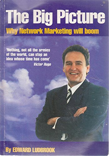 Stock image for The Big Picture - Why Network Marketing is booming for sale by ThriftBooks-Atlanta