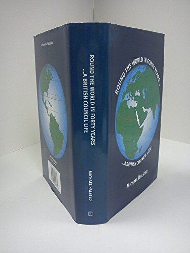 Stock image for Around the world in forty years: a British Council life for sale by HPB-Red