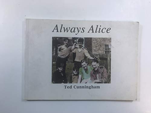 Always Alice (9781899961009) by Ted Cunningham