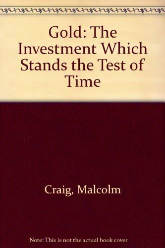 Stock image for Gold: The Investment Which Stands the Test of Time for sale by AwesomeBooks