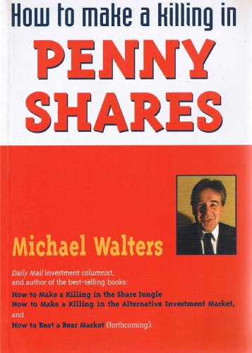 How to Make a Killing in Penny Shares.