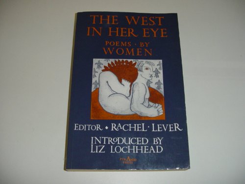 Stock image for West in Her Eye: Poems by Women for sale by WorldofBooks