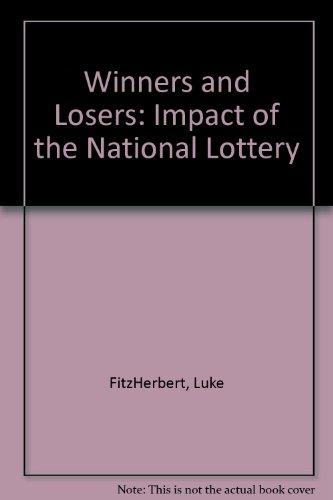 Stock image for Winners and Losers: the Impact of the National Lottery for sale by Phatpocket Limited